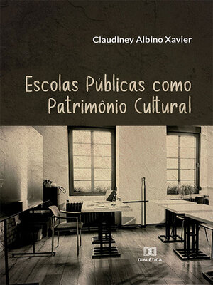 cover image of Escolas Públicas como Patrimônio Cultural